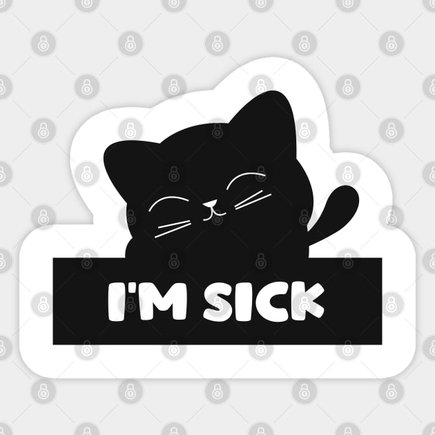 I'm sick Sticker by Itsme Dyna